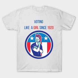 Voting Like a Girl since 1920 T-Shirt